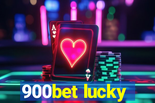 900bet lucky